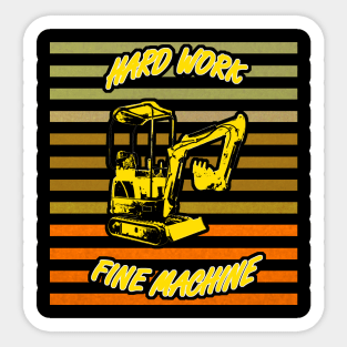 Mini bagger vintage - hard work fine machine Sticker